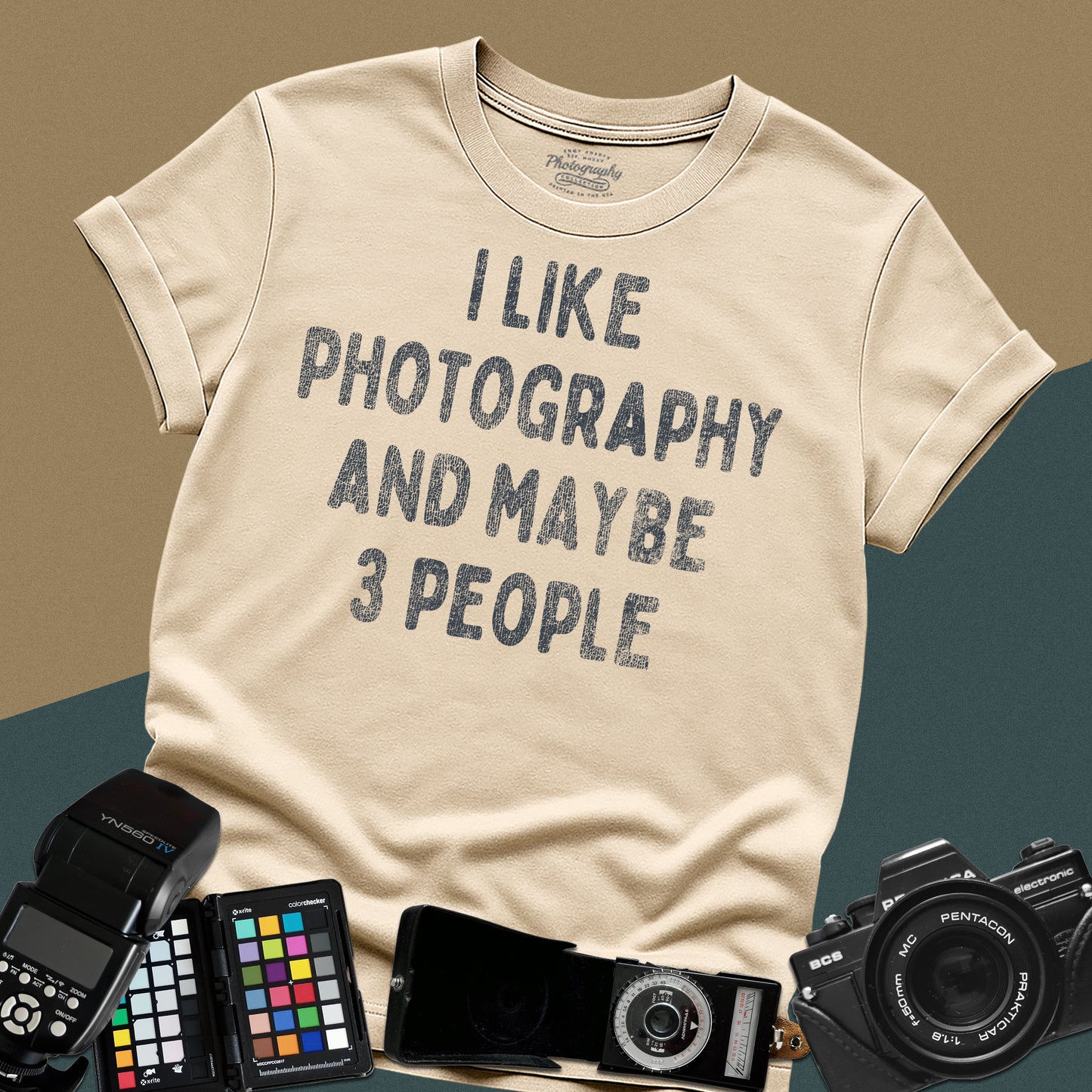 I Like Photography And Maybe 3 People T-Shirt