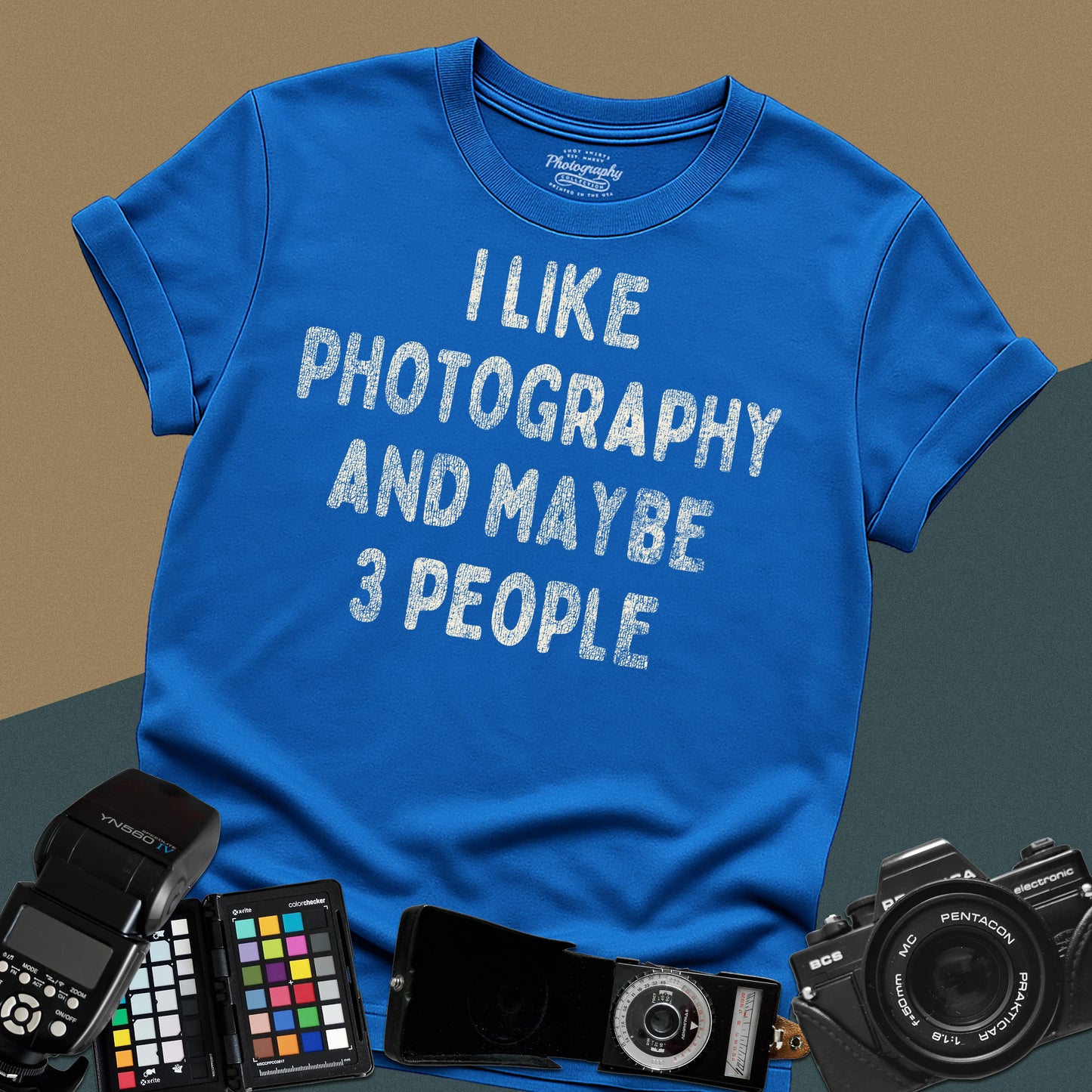 I Like Photography And Maybe 3 People T-Shirt