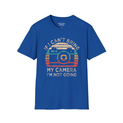 0020. If I Can't Take My Camera I'm Not Going Sunset Photo Camera Unisex T-Shirt
