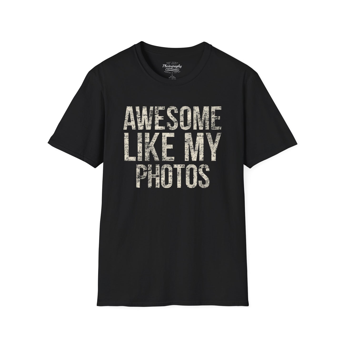0032. Awesome Like My Photos Unisex T-Shirt