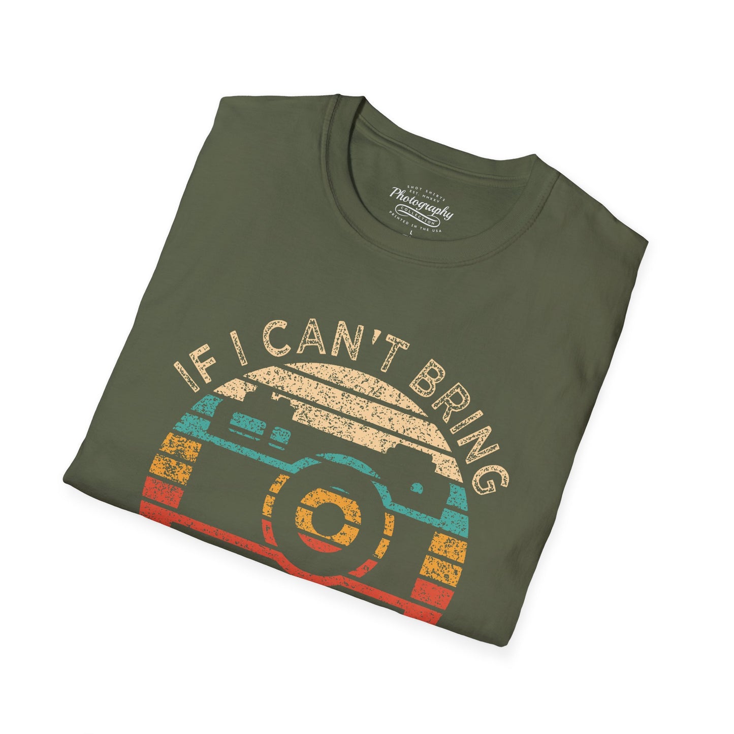 0020. If I Can't Take My Camera I'm Not Going Sunset Photo Camera Unisex T-Shirt