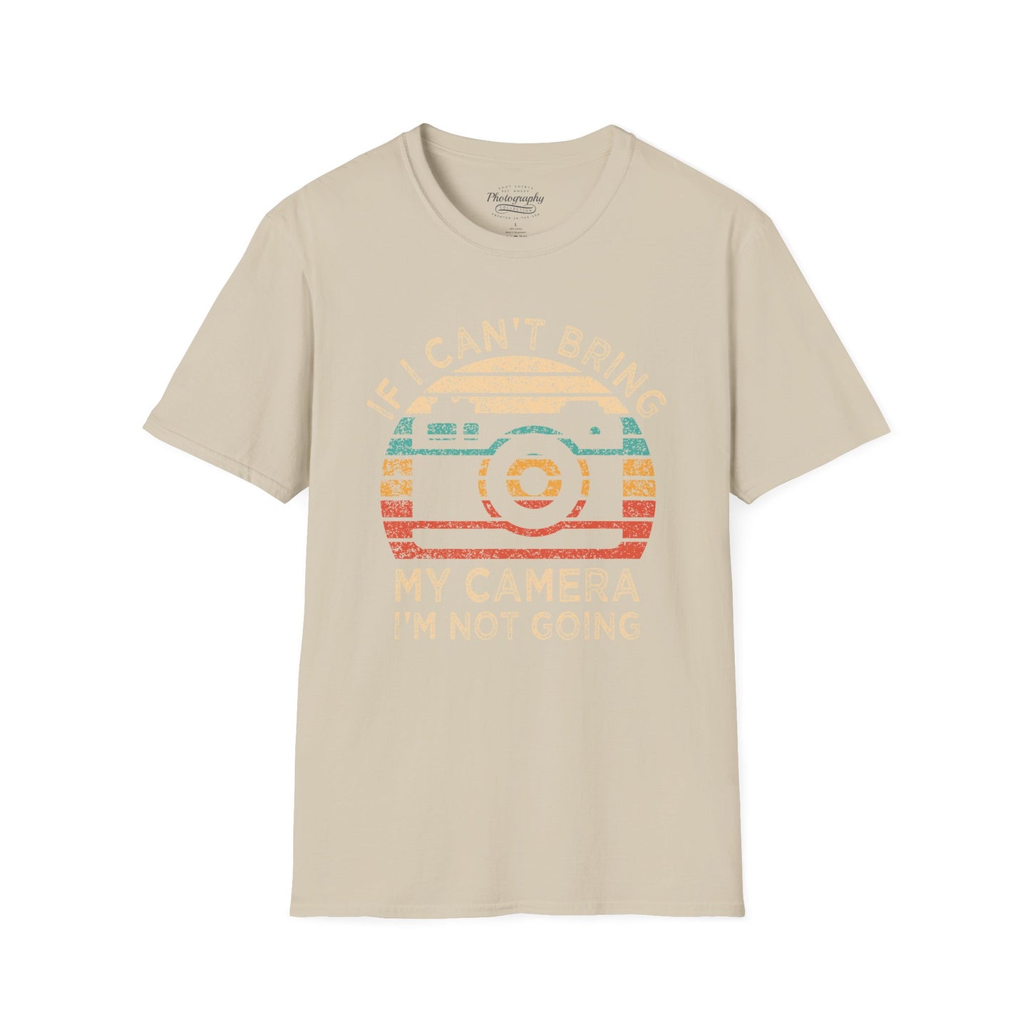 0020. If I Can't Take My Camera I'm Not Going Sunset Photo Camera Unisex T-Shirt