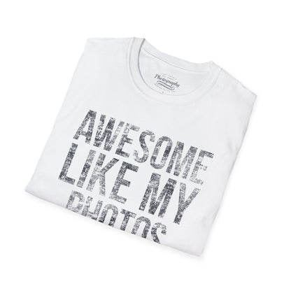 0032. Awesome Like My Photos Unisex T-Shirt