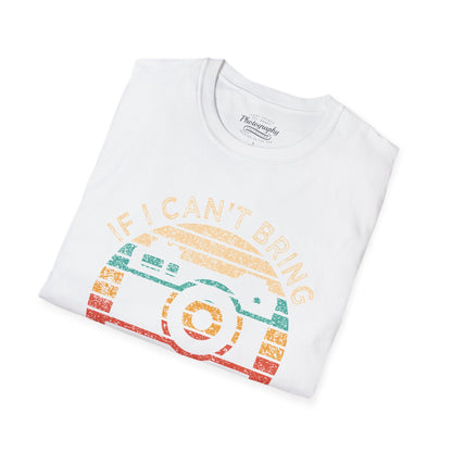 0020. If I Can't Take My Camera I'm Not Going Sunset Photo Camera Unisex T-Shirt