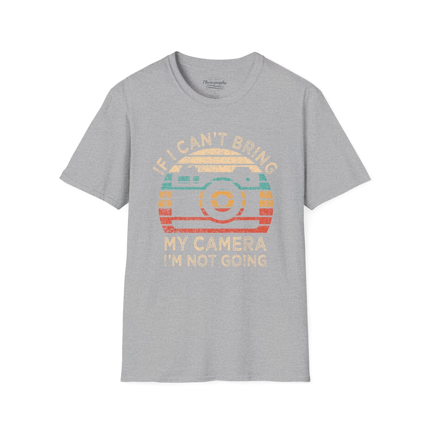 0020. If I Can't Take My Camera I'm Not Going Sunset Photo Camera Unisex T-Shirt