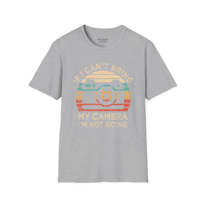 0020. If I Can't Take My Camera I'm Not Going Sunset Photo Camera Unisex T-Shirt