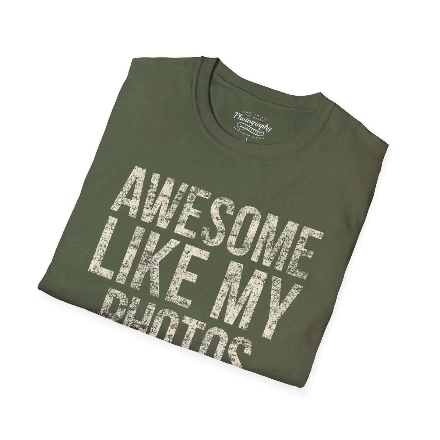 0032. Awesome Like My Photos Unisex T-Shirt