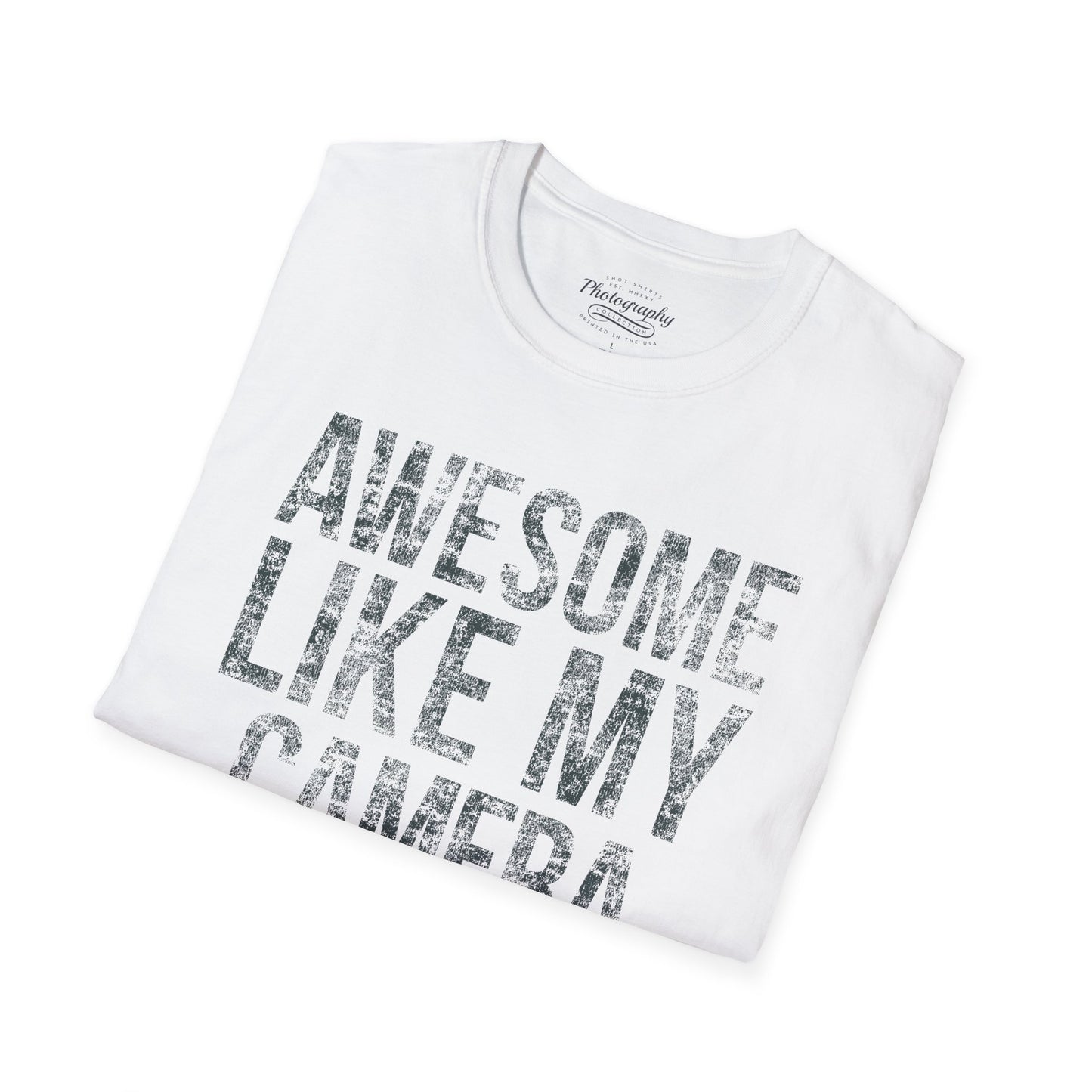 0030. Awesome Like My Camera Unisex T-Shirt