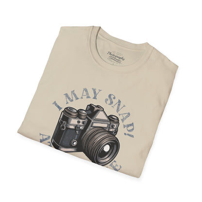 0021. I May Snap At Any Time Unisex T-Shirt