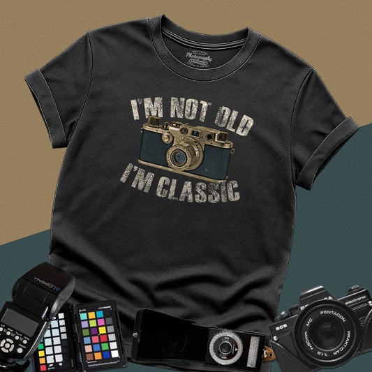 0043. I'm Not Old I'm Classic Photo Camera Unisex T-Shirt