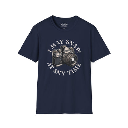 0021. I May Snap At Any Time Unisex T-Shirt