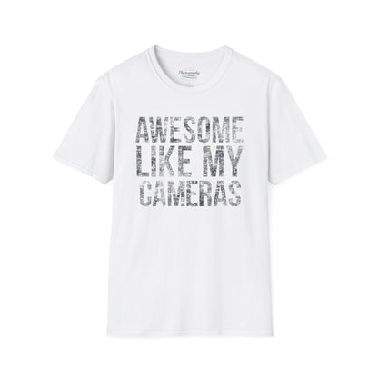 0031. Awesome Like My Cameras Unisex T-Shirt