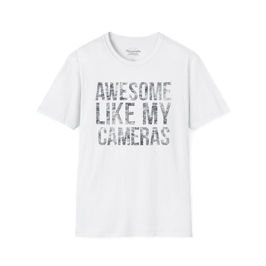 0031. Awesome Like My Cameras Unisex T-Shirt