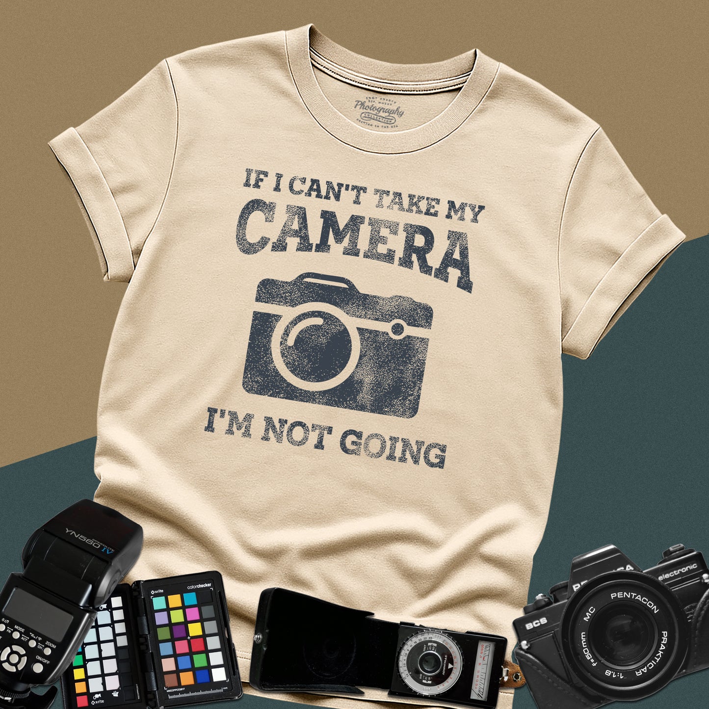 0068. If I Can't Take My Camera I'm Not Going Grunge Photo Camera Unisex T-Shirt