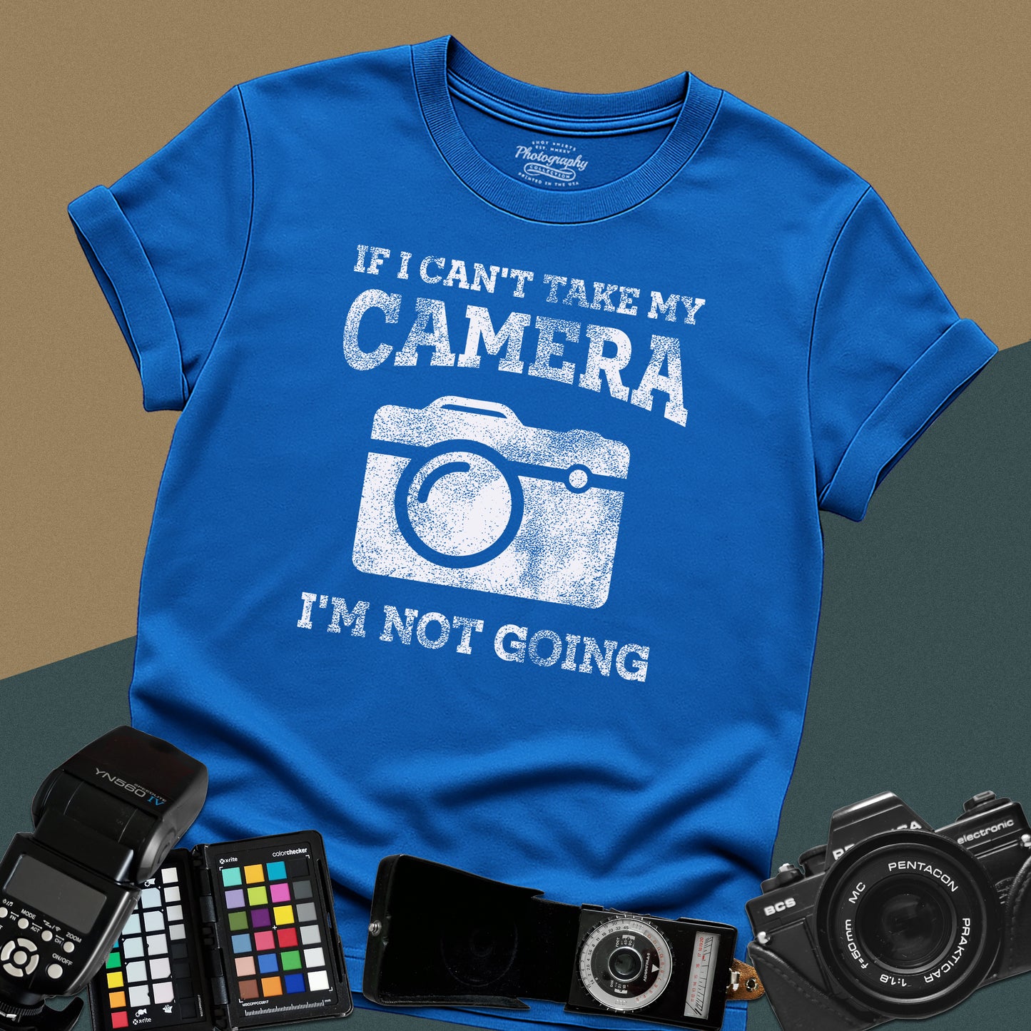 0068. If I Can't Take My Camera I'm Not Going Grunge Photo Camera Unisex T-Shirt