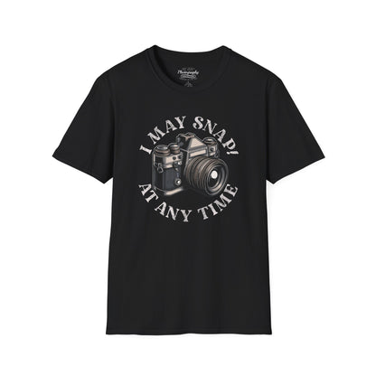 0021. I May Snap At Any Time Unisex T-Shirt