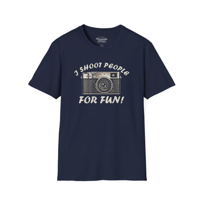 0015. I Shoot People For Fun! Unisex T-Shirt
