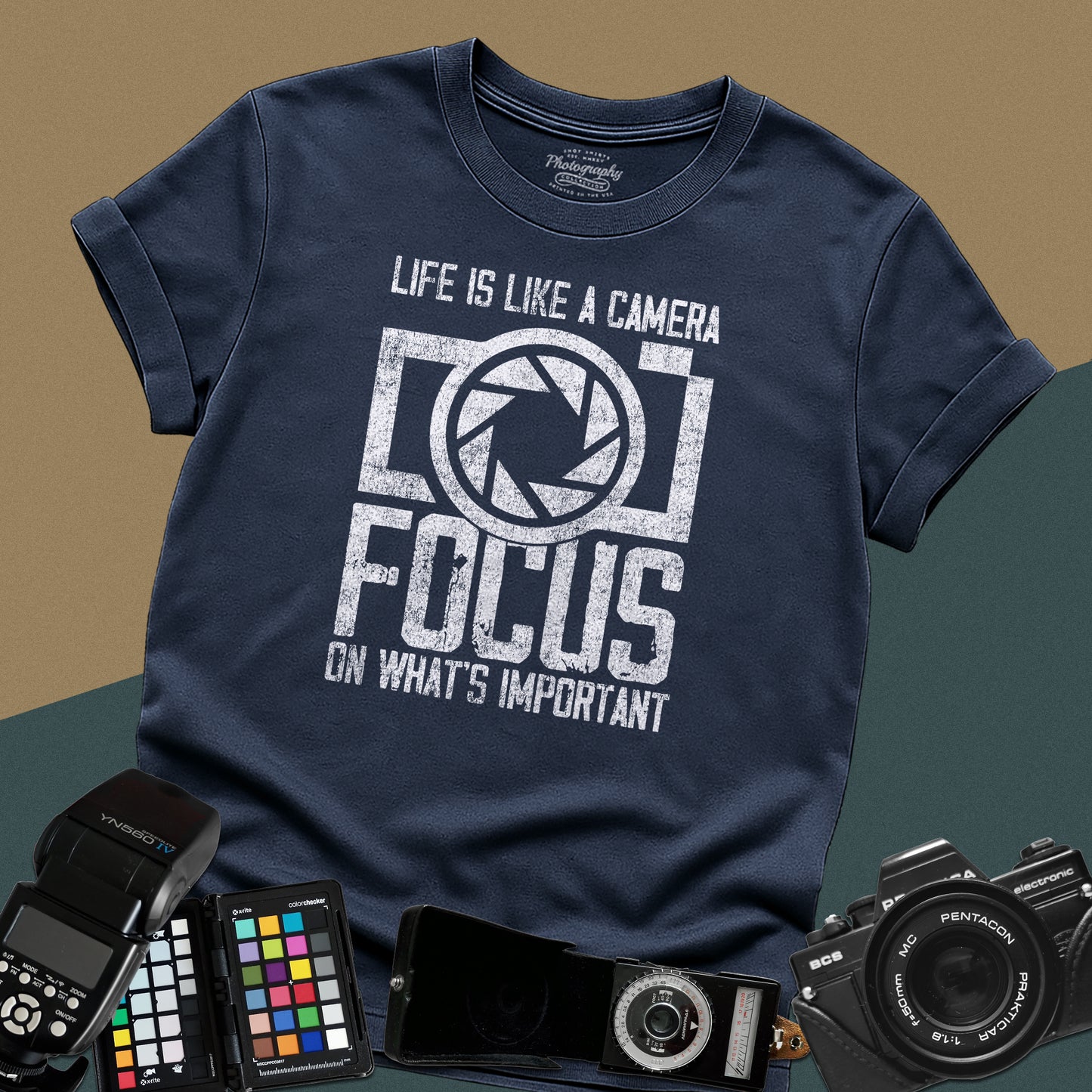 0077. Life Is Like A Camera Focus On What's Important Unisex T-Shirt