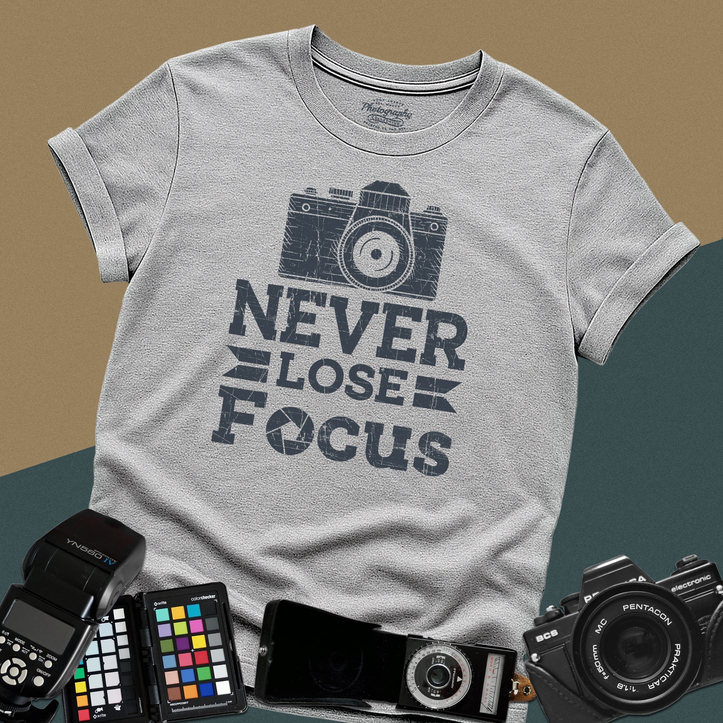 0080. Never Lose Focus Grunge Photo Camera Unisex T-Shirt