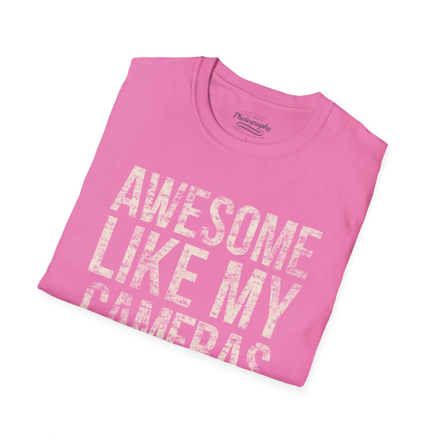 0031. Awesome Like My Cameras Unisex T-Shirt