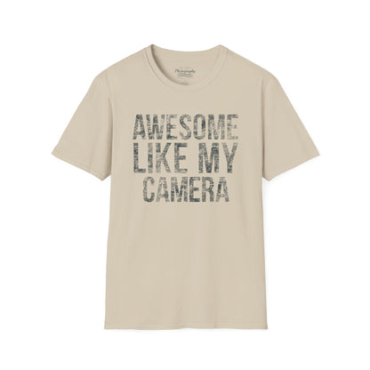 0030. Awesome Like My Camera Unisex T-Shirt