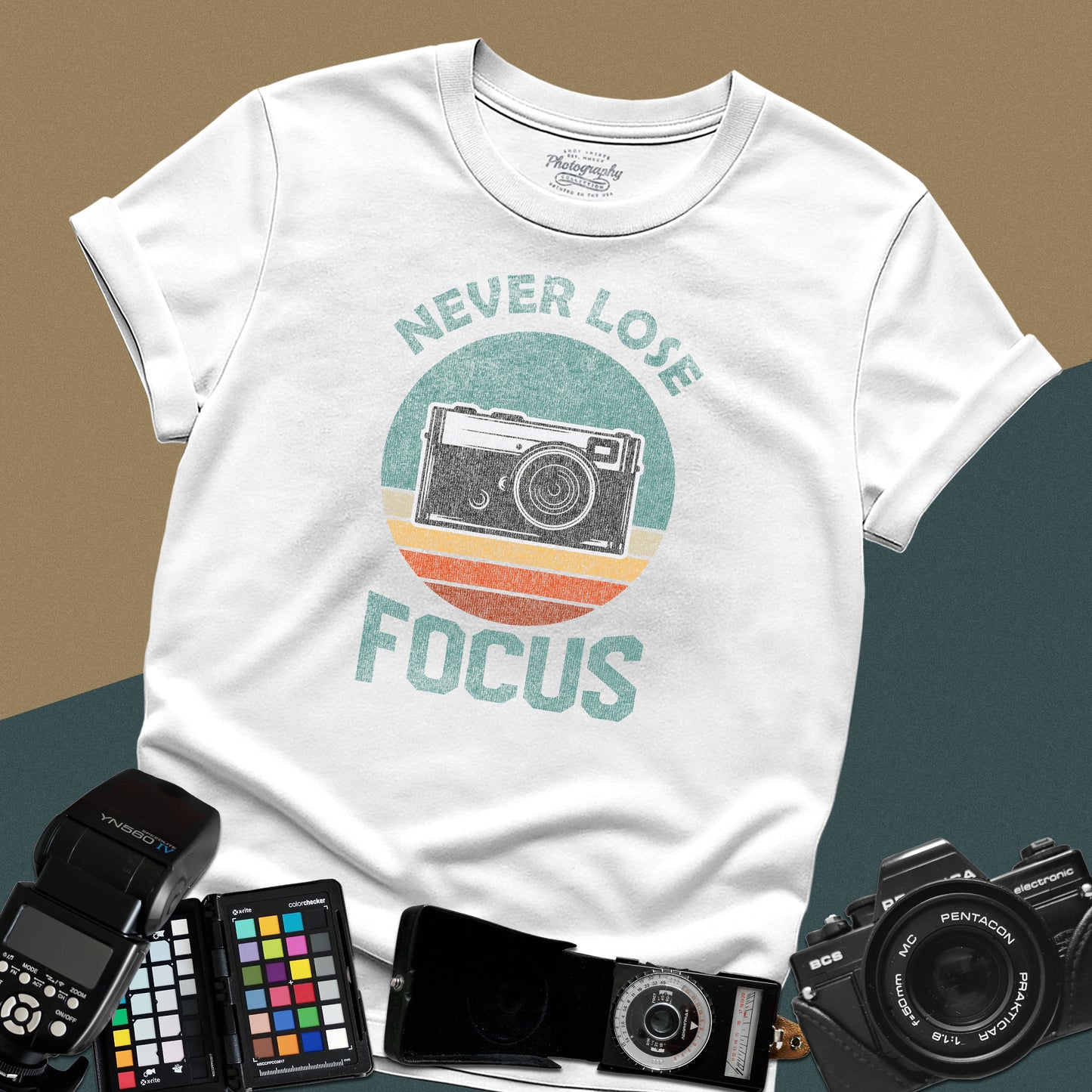 0091. Never Lose Focus Photo Camera Unisex T-Shirt