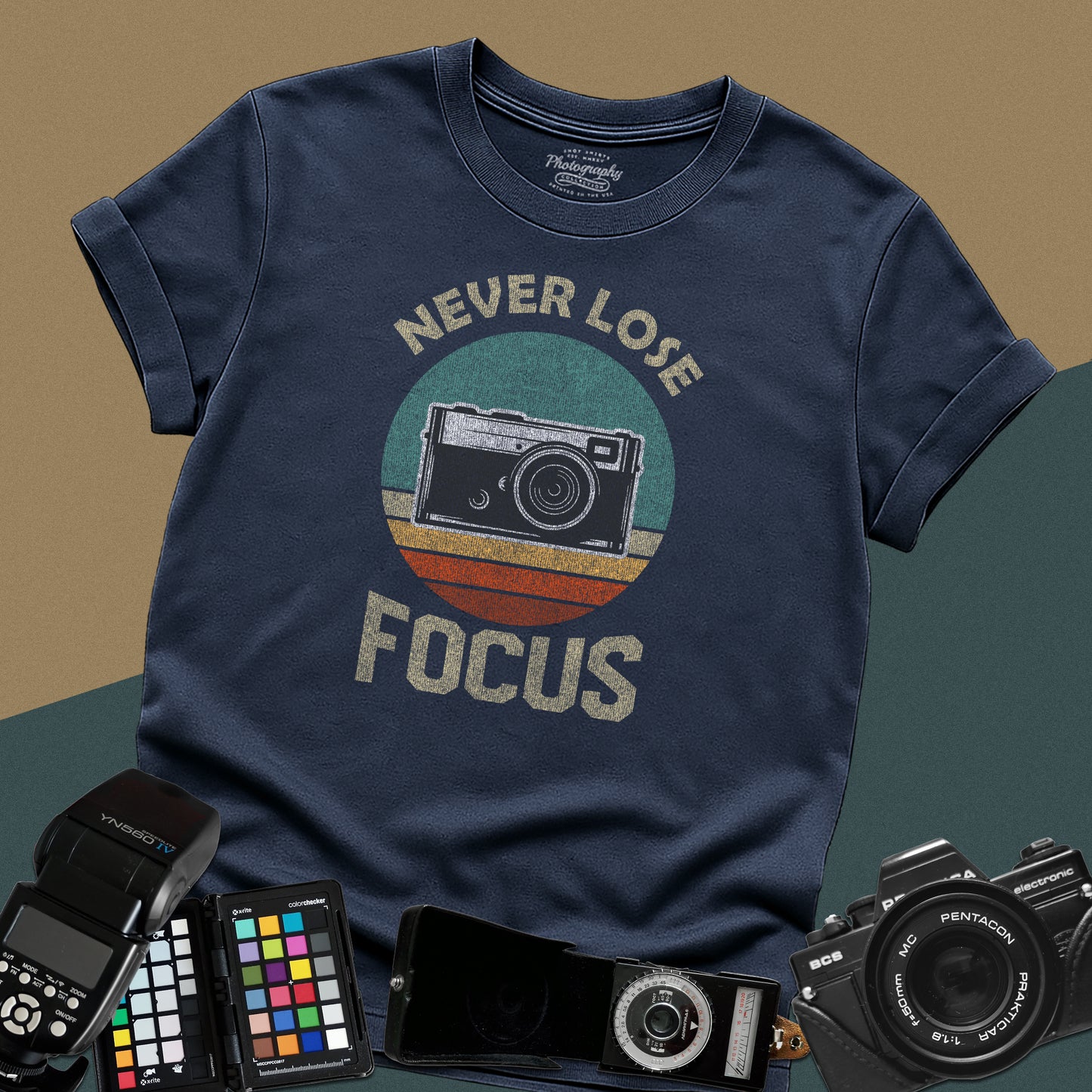 0091. Never Lose Focus Photo Camera Unisex T-Shirt