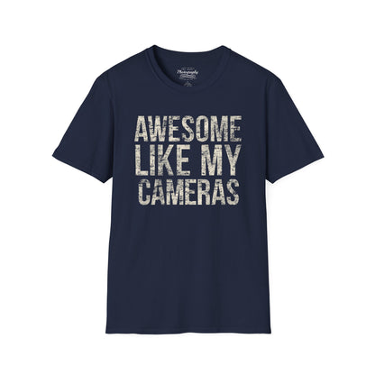 0031. Awesome Like My Cameras Unisex T-Shirt