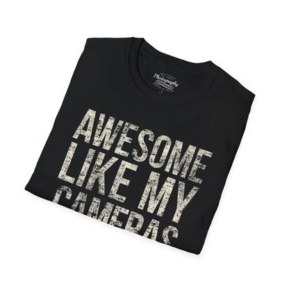 0031. Awesome Like My Cameras Unisex T-Shirt