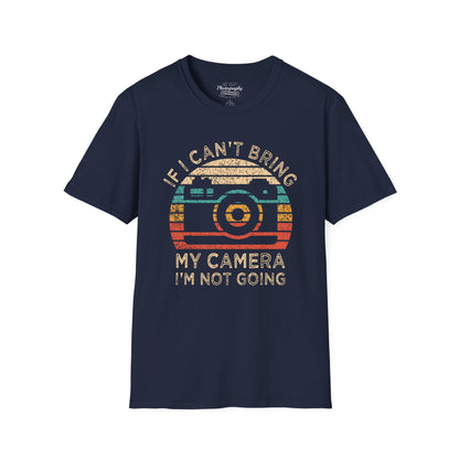 0020. If I Can't Take My Camera I'm Not Going Sunset Photo Camera Unisex T-Shirt